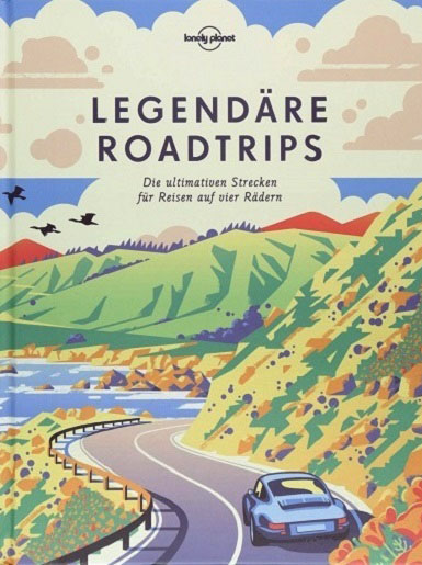 Legendäre Roadtrips