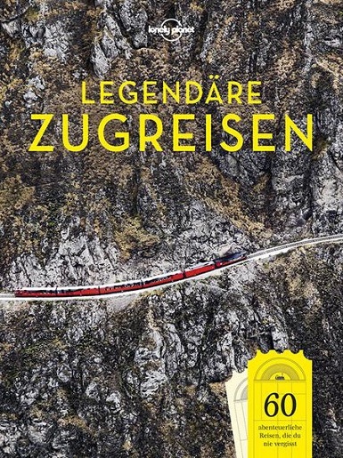 Legendäre Zugreisen